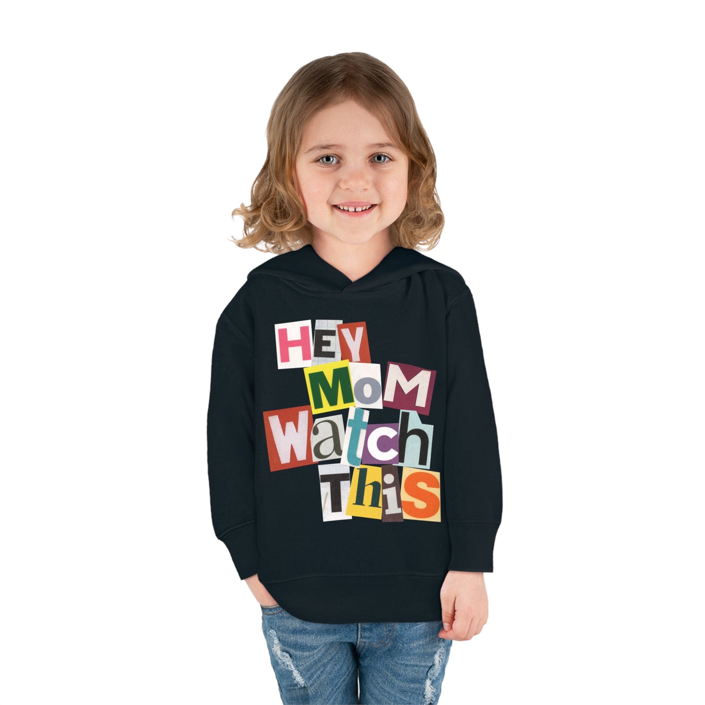 Hey Mom Watch This Toddler Pullover Hoodie - Magazine Cut Out Letter Design, Retro Skater Vibe