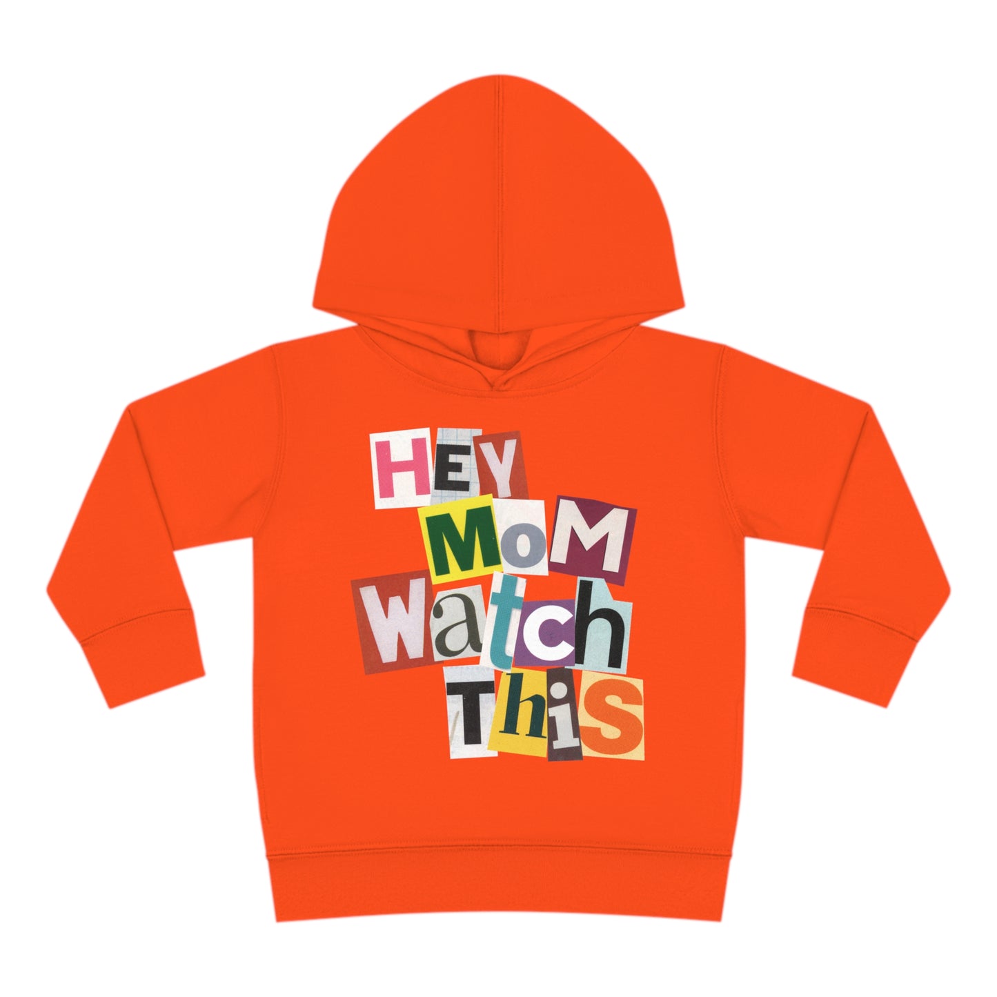 Hey Mom Watch This Toddler Pullover Hoodie - Magazine Cut Out Letter Design, Retro Skater Vibe