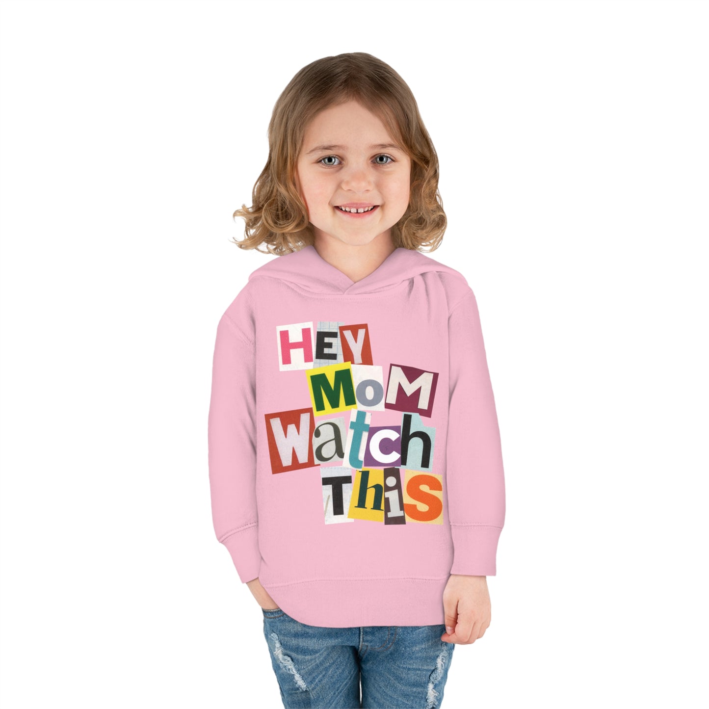 Hey Mom Watch This Toddler Pullover Hoodie - Magazine Cut Out Letter Design, Retro Skater Vibe