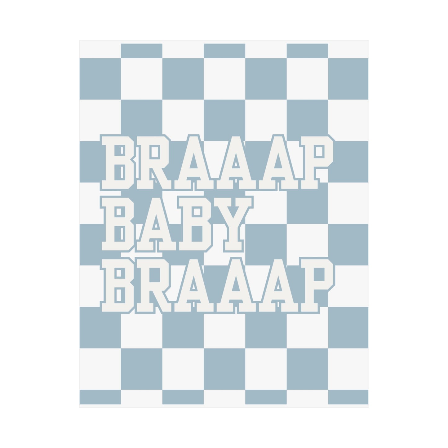 Braaap Baby Braaap - Checkers