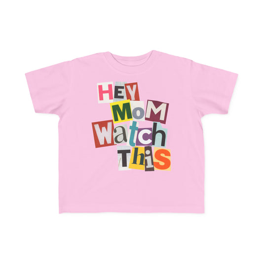 "Hey Mom Watch This" - Vintage Style Toddler Tee with Fun Magazine Cut-Out Letters