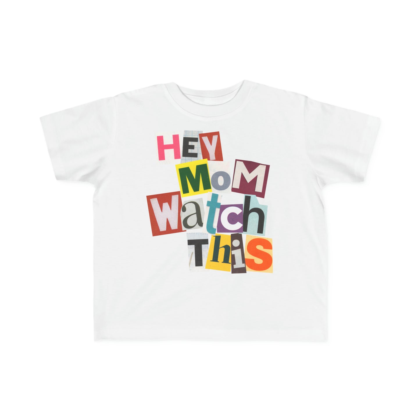 "Hey Mom Watch This" - Vintage Style Toddler Tee with Fun Magazine Cut-Out Letters