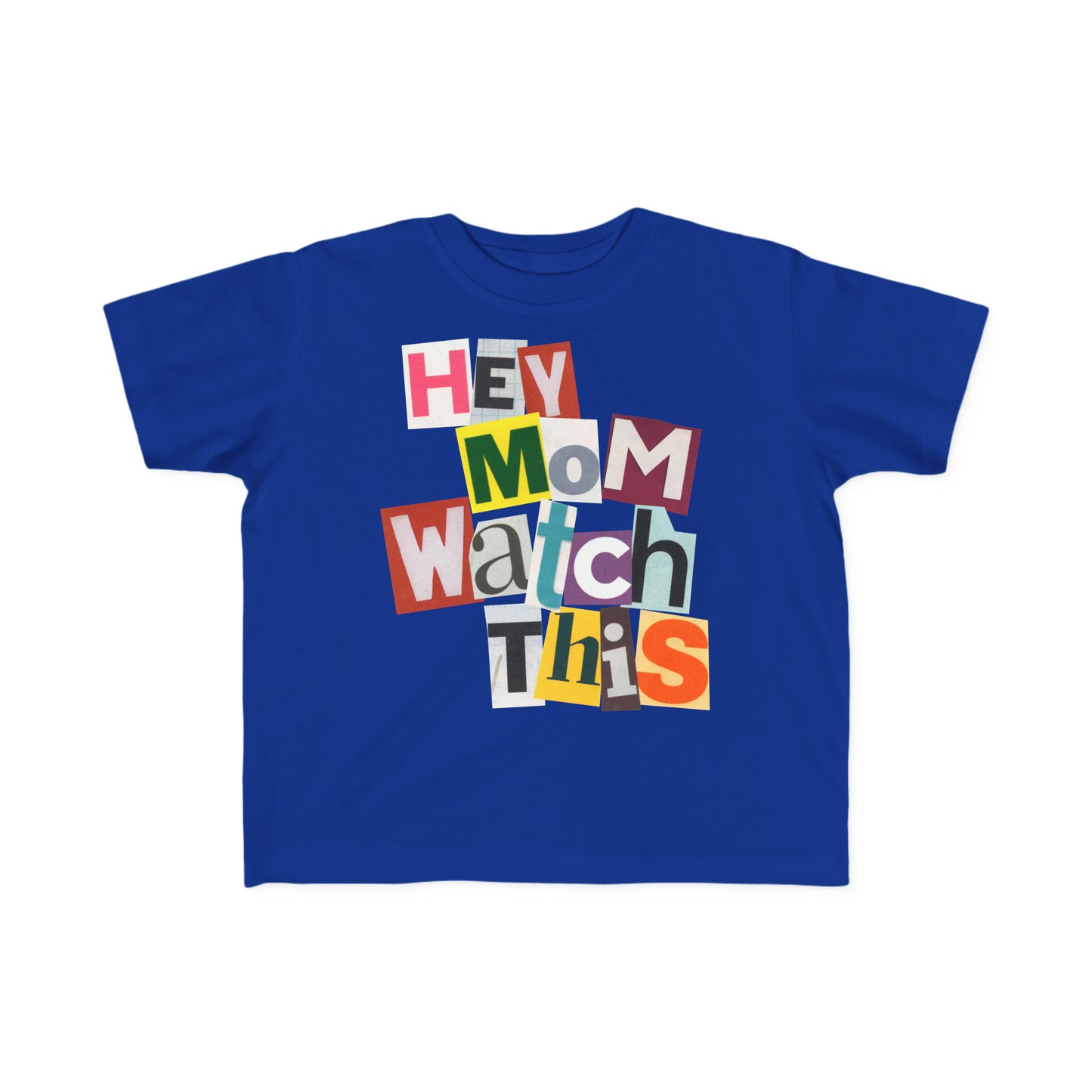 "Hey Mom Watch This" - Vintage Style Toddler Tee with Fun Magazine Cut-Out Letters