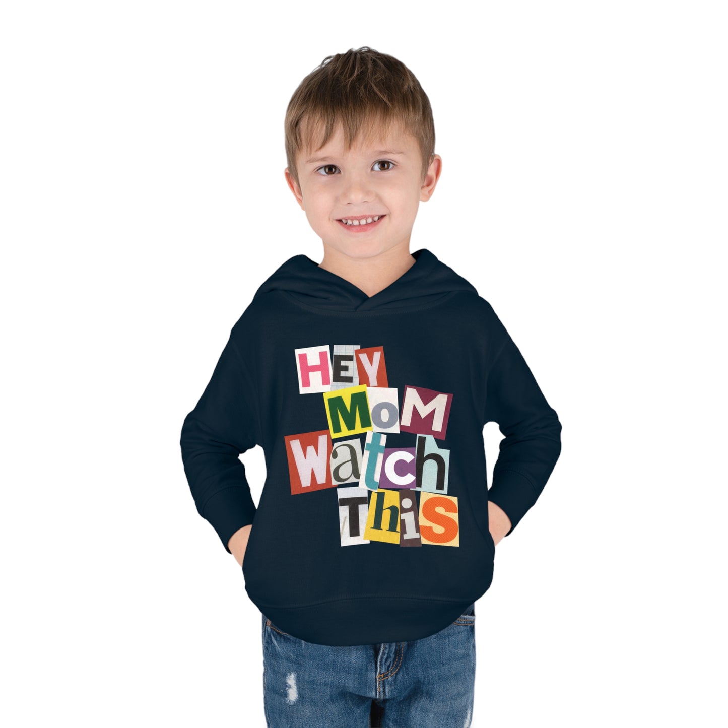 Hey Mom Watch This Toddler Pullover Hoodie - Magazine Cut Out Letter Design, Retro Skater Vibe