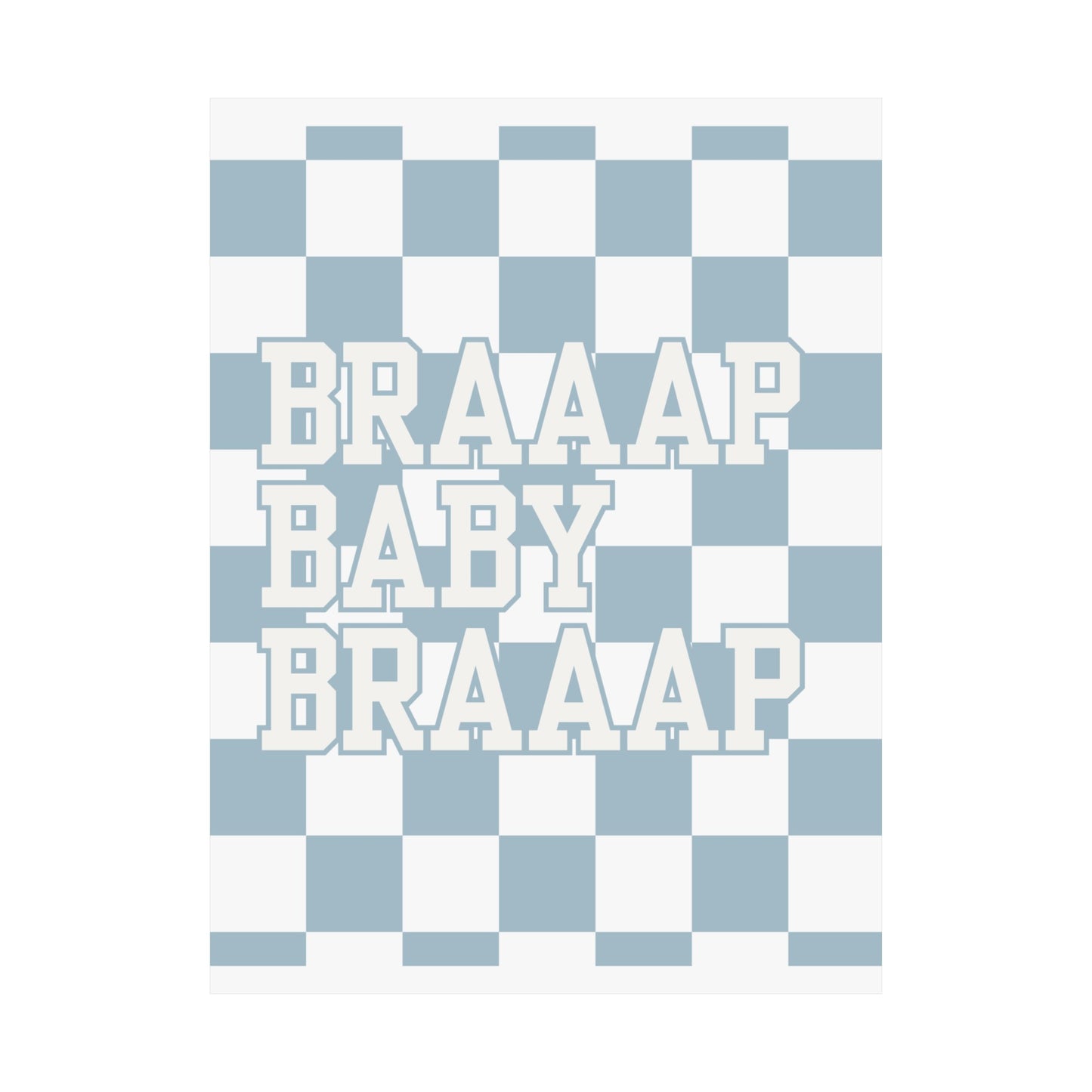 Braaap Baby Braaap - Checkers